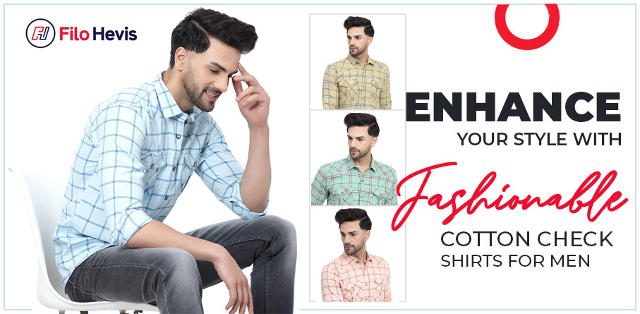 Enhance Your Style with Fashionable Cotton Check Shirts for Men, Cotton Check Shirts for Men