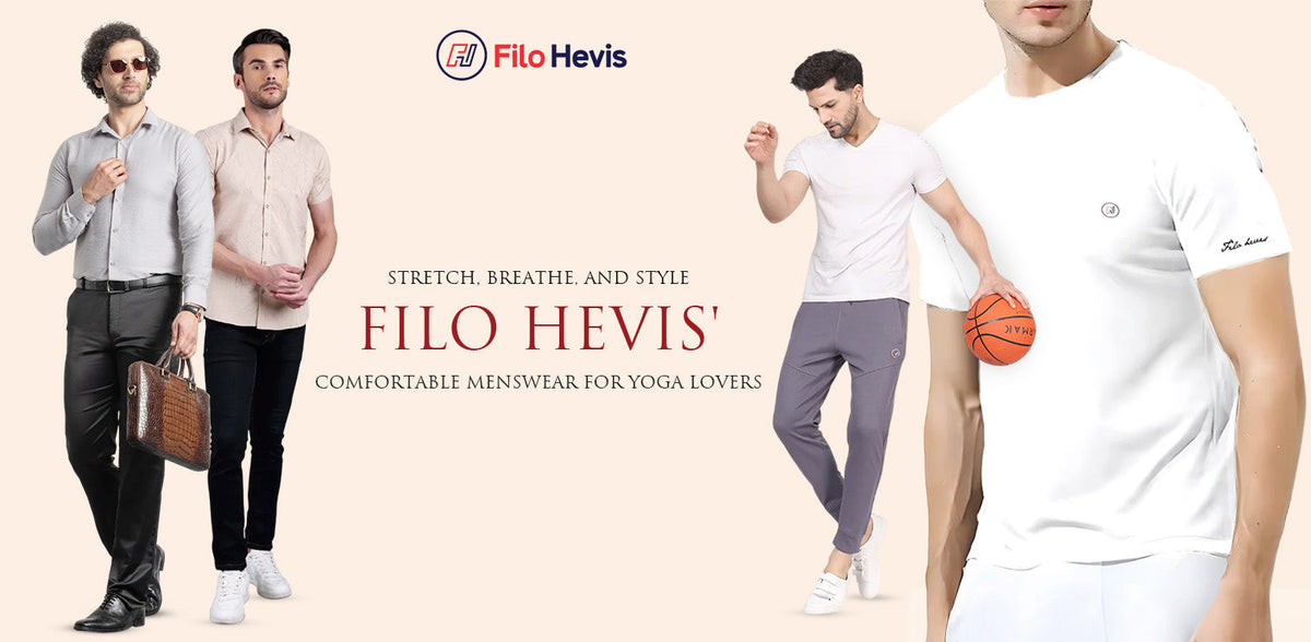 STRETCH, BREATHE, AND STYLE! Filo Hevis' Comfortable Menswear for Yoga
