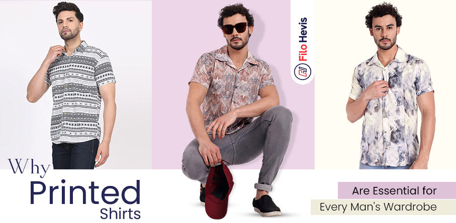 Why Printed Shirts Are Essential for Every Man's Wardrobe, Printed Shirts for men 