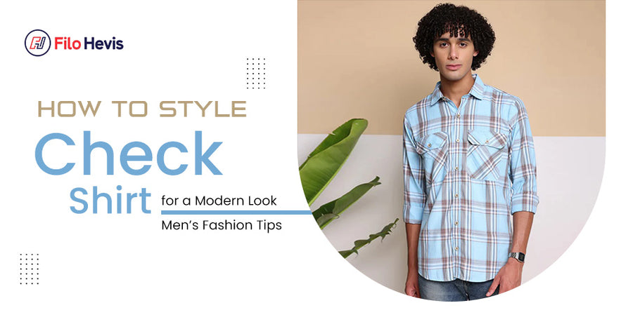 New Men's Check Design How to Style Check Shirts for a Modern Look: Men’s Fashion Tips